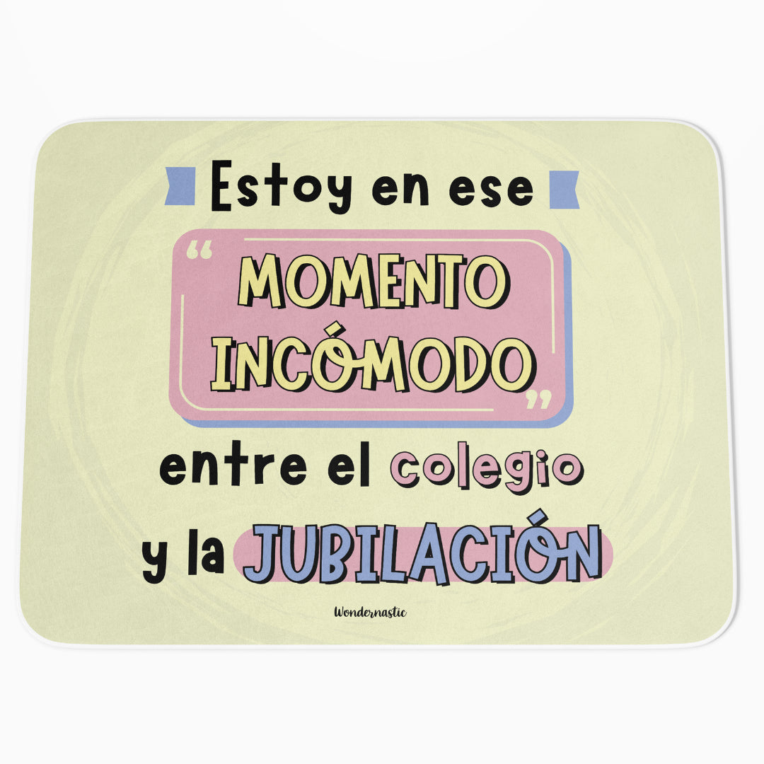 comprar-Alfombrilla de ratón Estoy en ese momento incómodo entre el colegio y la jubilación-wondernastic