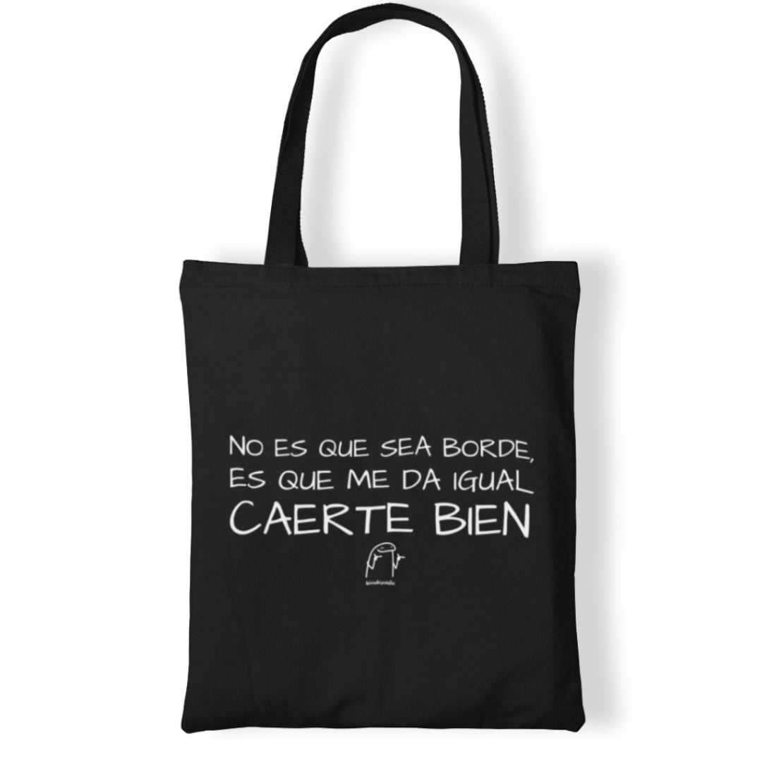 comprar-Bolso No es que sea borde, es que me da igual caerte bien-wondernastic