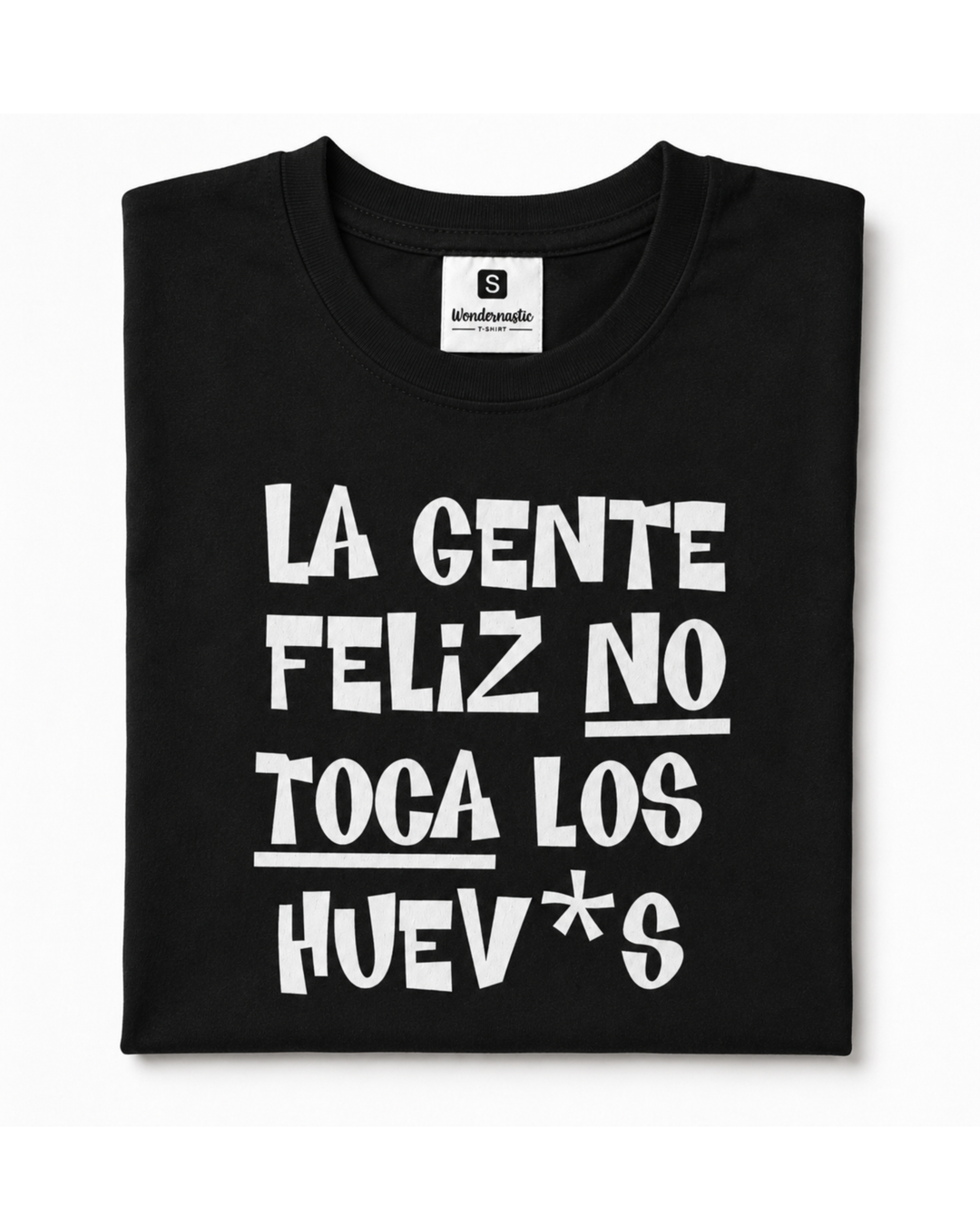 comprar-Camiseta La gente feliz no toca los huev*s-wondernastic