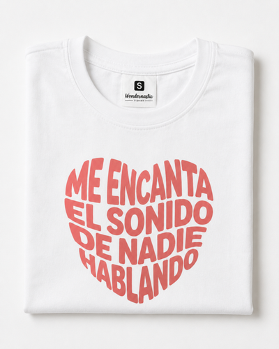 comprar-Camiseta Me encanta el sonido de nadie hablando-wondernastic