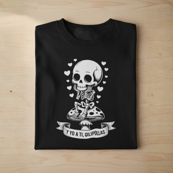 Camiseta Y yo a ti, gilipollas