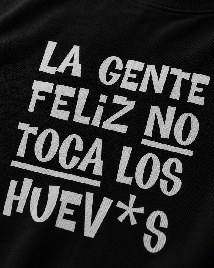 comprar-Camiseta La gente feliz no toca los huev*s-wondernastic
