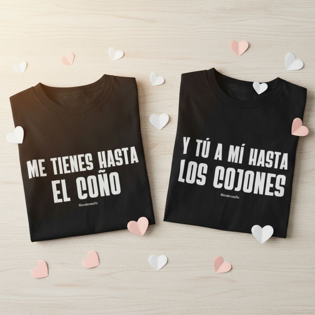 comprar-Dúo de camisetas Me tienes hasta el coño, Y tu a mi hasta los cojones-wondernastic