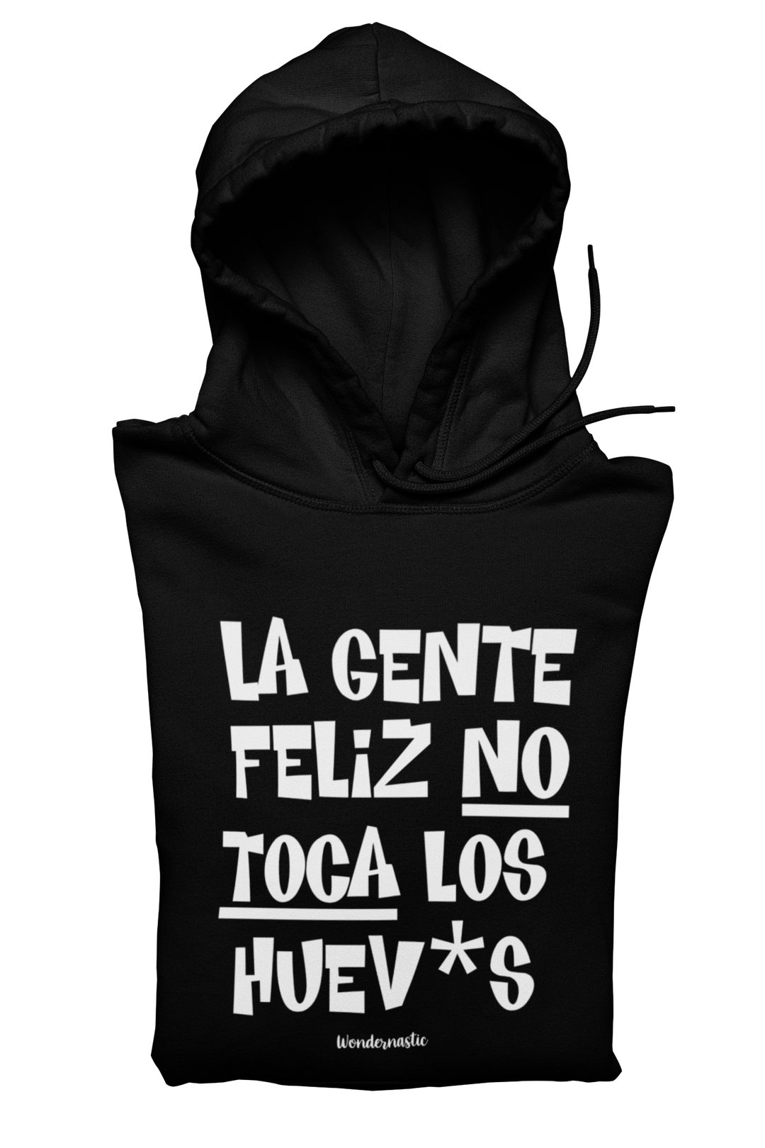 comprar-Sudadera La gente feliz no toca los huev*s-wondernastic