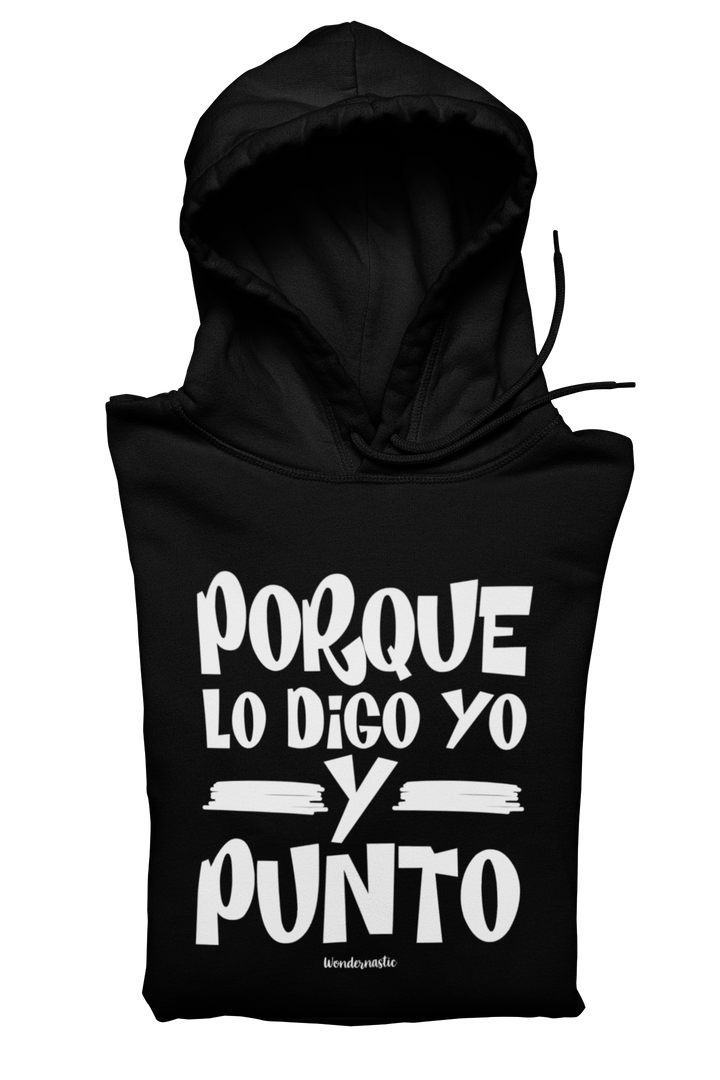 comprar-Sudadera Porque lo digo yo y punto-wondernastic