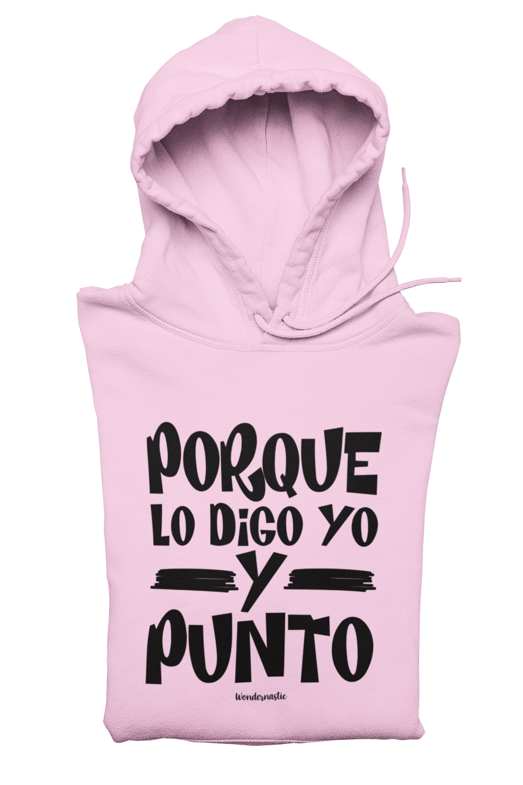 comprar-Sudadera Porque lo digo yo y punto-wondernastic