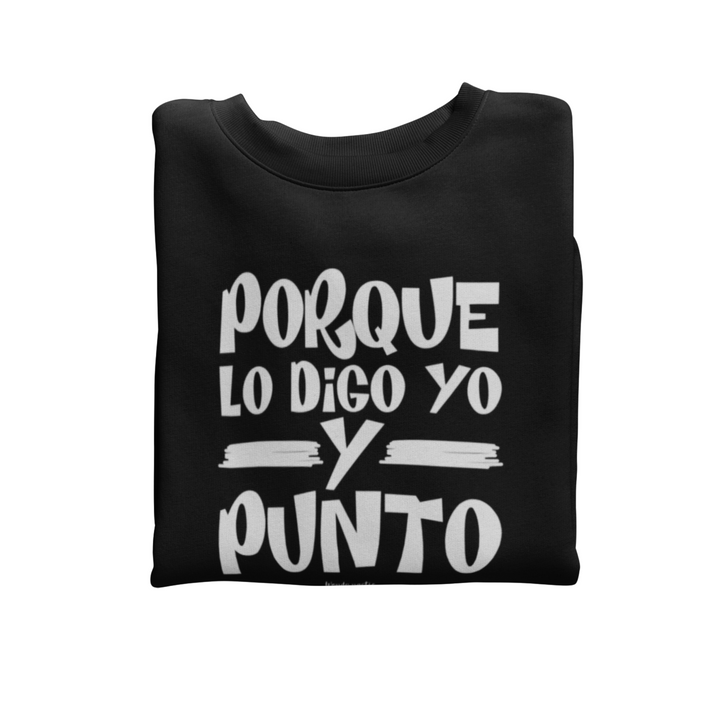 comprar-Sudadera Porque lo digo yo y punto-wondernastic
