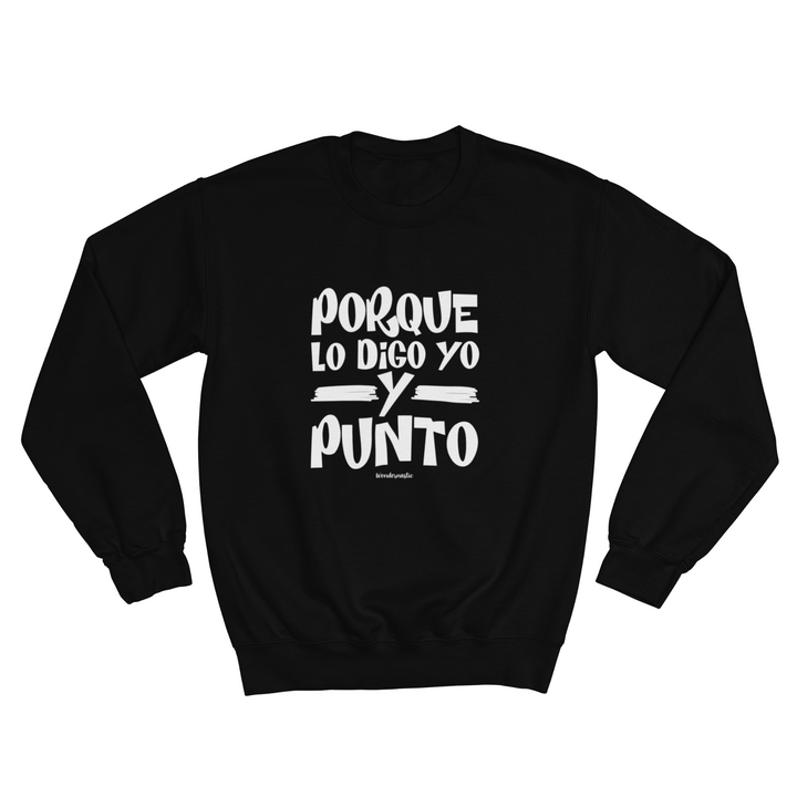 comprar-Sudadera Porque lo digo yo y punto-wondernastic