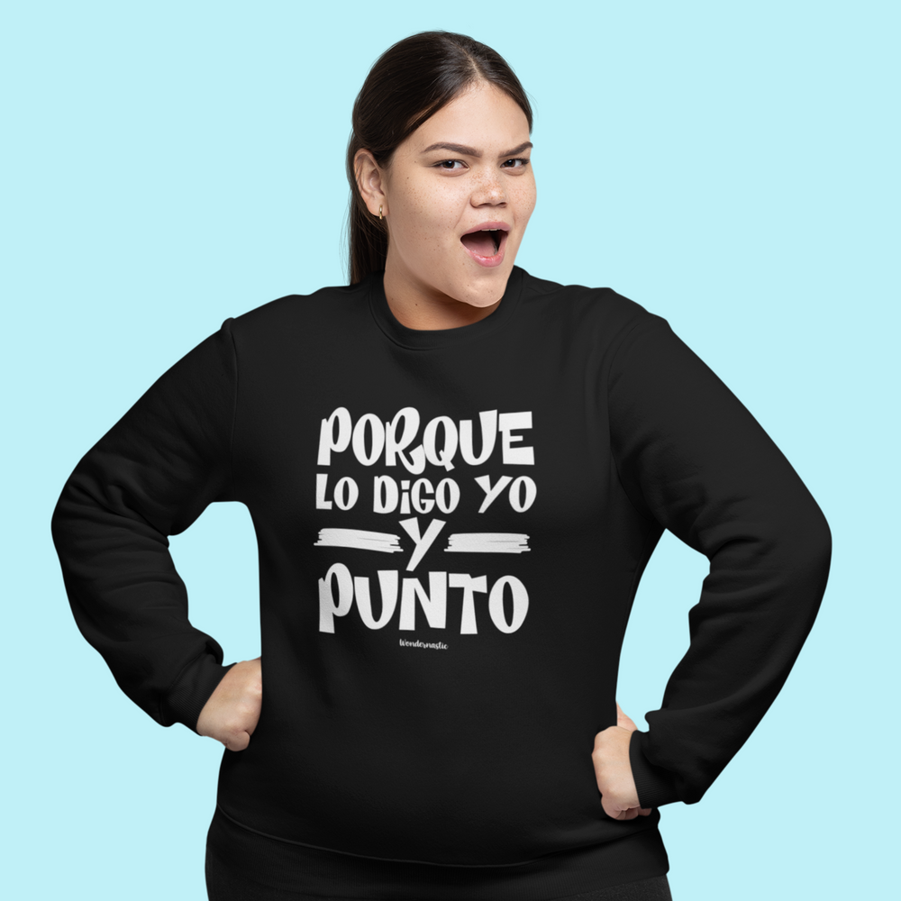 comprar-Sudadera Porque lo digo yo y punto-wondernastic