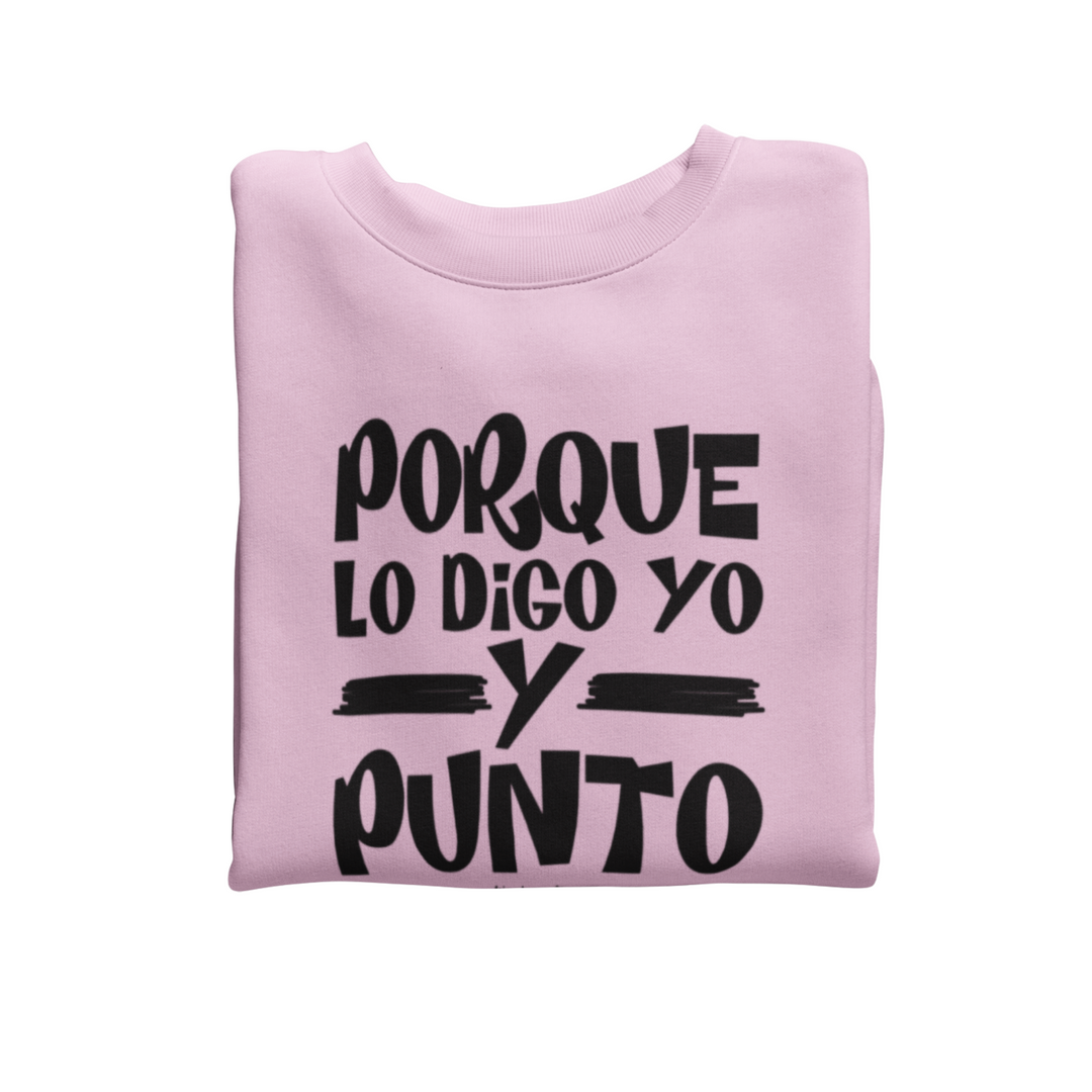 comprar-Sudadera Porque lo digo yo y punto-wondernastic