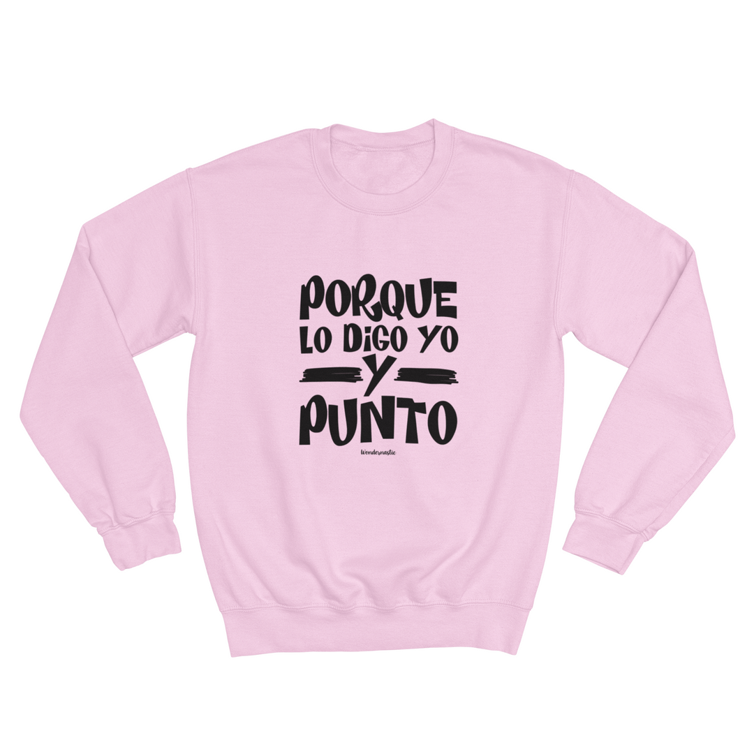 comprar-Sudadera Porque lo digo yo y punto-wondernastic