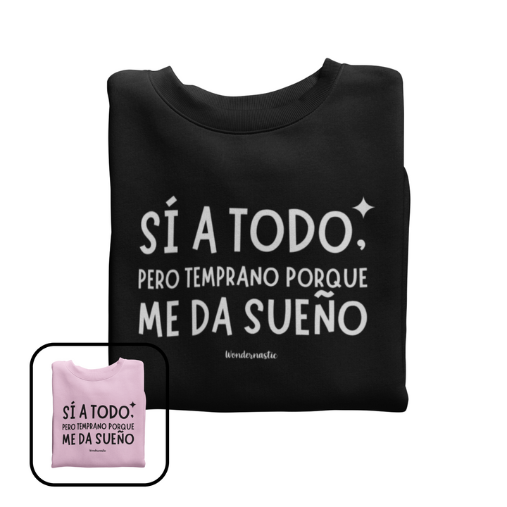 comprar-Sudadera Sí a todo, pero temprano porque me da sueño-wondernastic