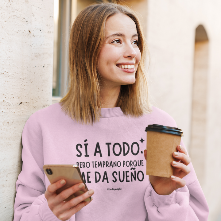 comprar-Sudadera Sí a todo, pero temprano porque me da sueño-wondernastic