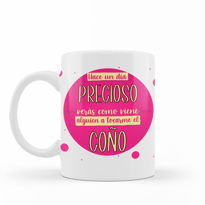 comprar-Taza Hace un día precioso, veras como viene alguien a tocarme el coño-wondernastic