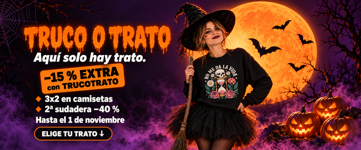 Truco o trato: 15 % extra con el código TRUCOTRATO, 3x2 en camisetas y 2ª sudadera al 40 % hasta el 1 de noviembre.