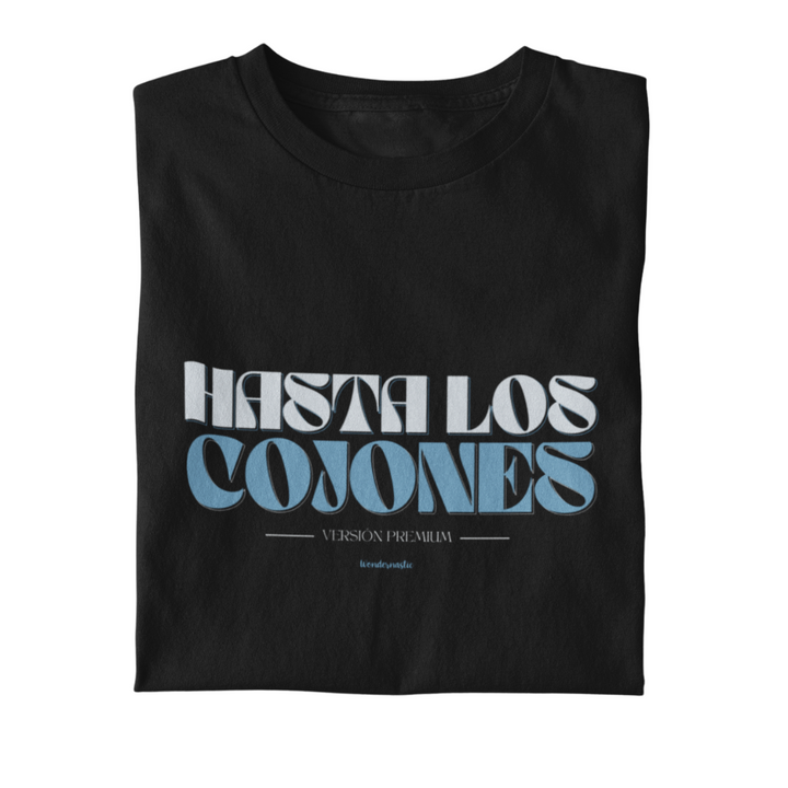 comprar-Camiseta Hasta los cojones -versión premium-wondernastic