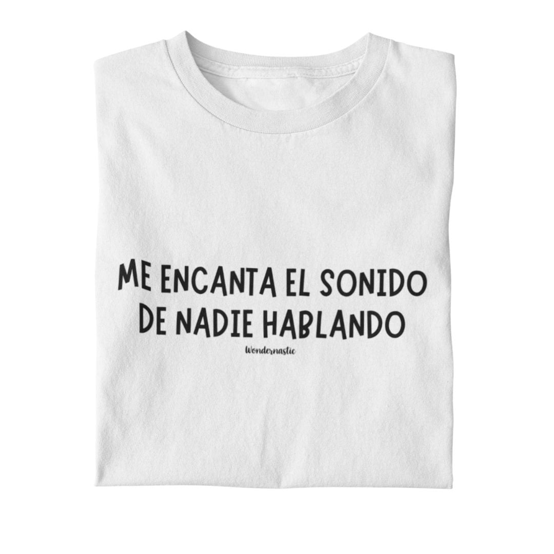 comprar-Camiseta Me encanta el sonido de nadie hablando-wondernastic