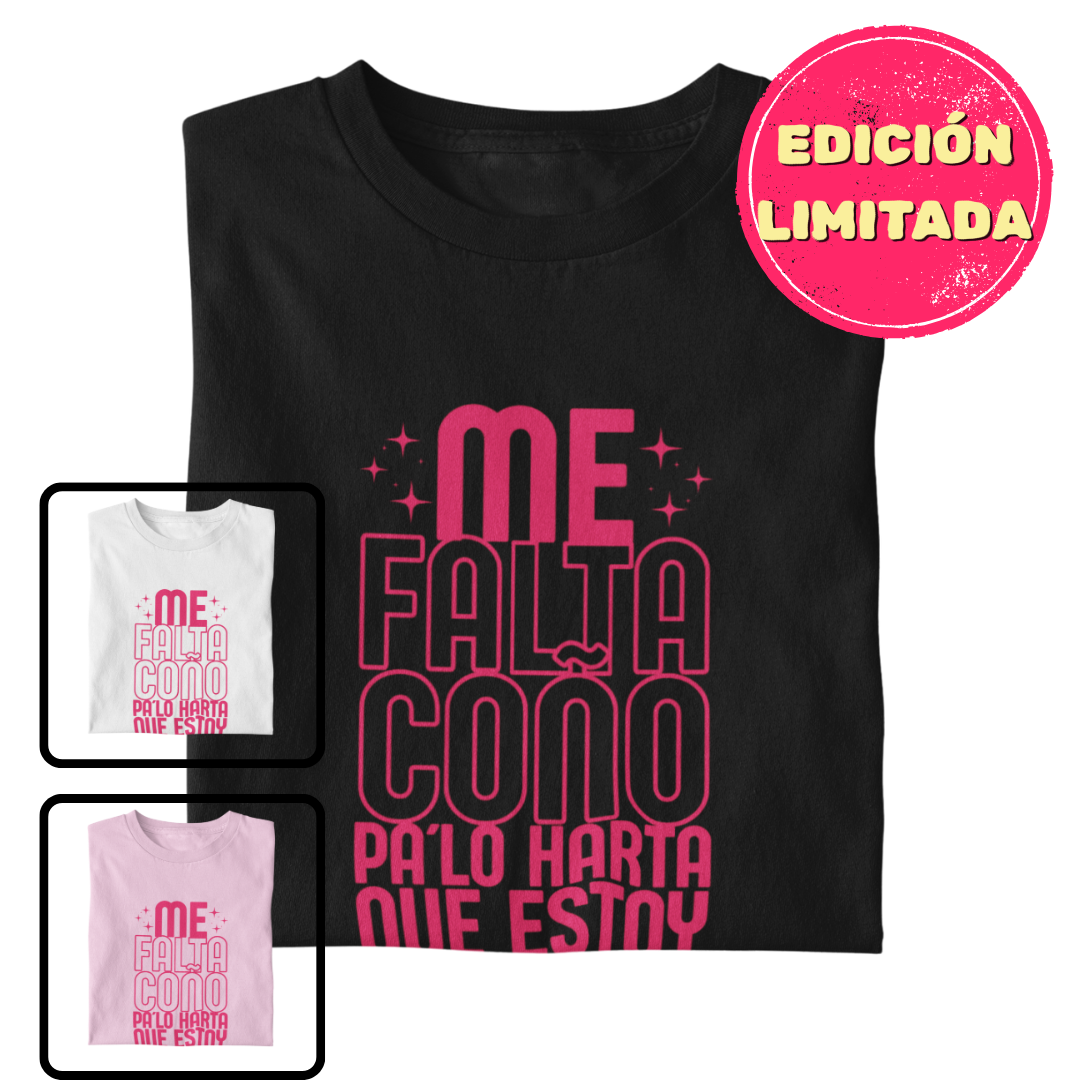 comprar-Camiseta Me falta coño pa´lo harta que estoy Ed. Limitada-wondernastic