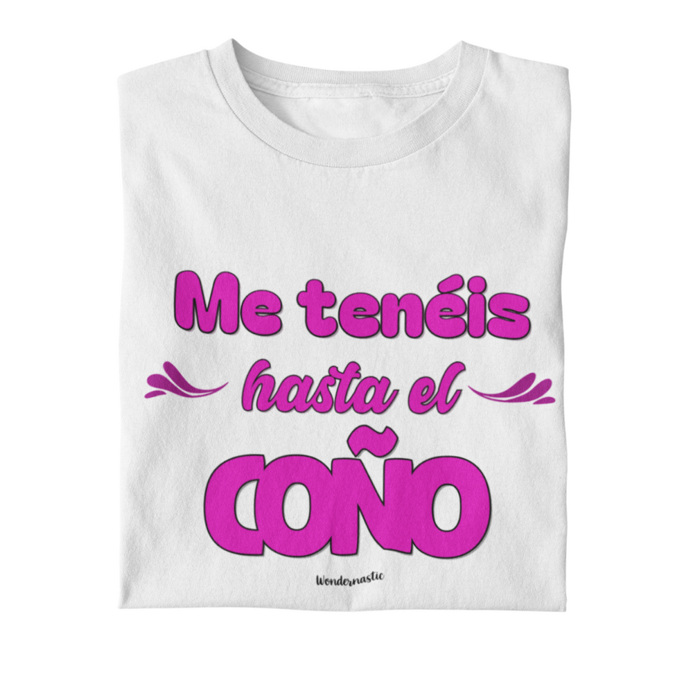 comprar-Camiseta Me tenéis hasta el coño-wondernastic