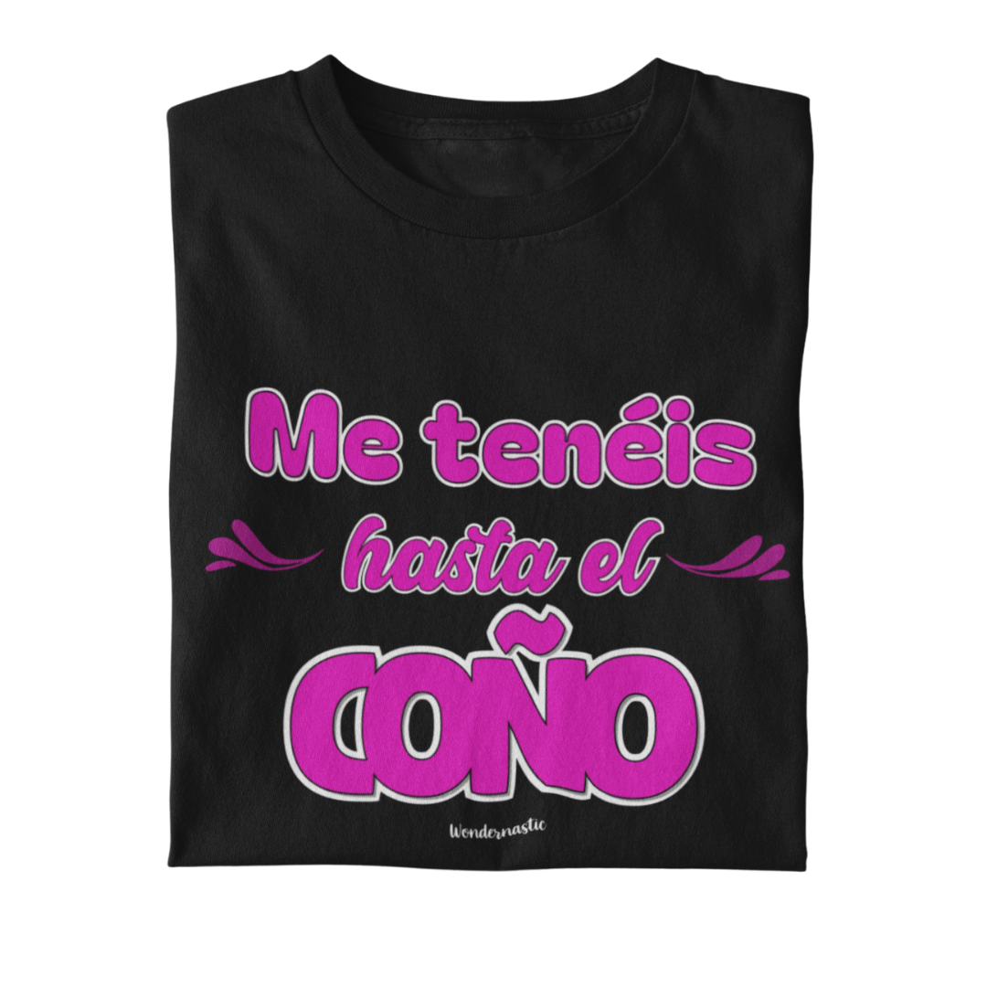 comprar-Camiseta Me tenéis hasta el coño-wondernastic
