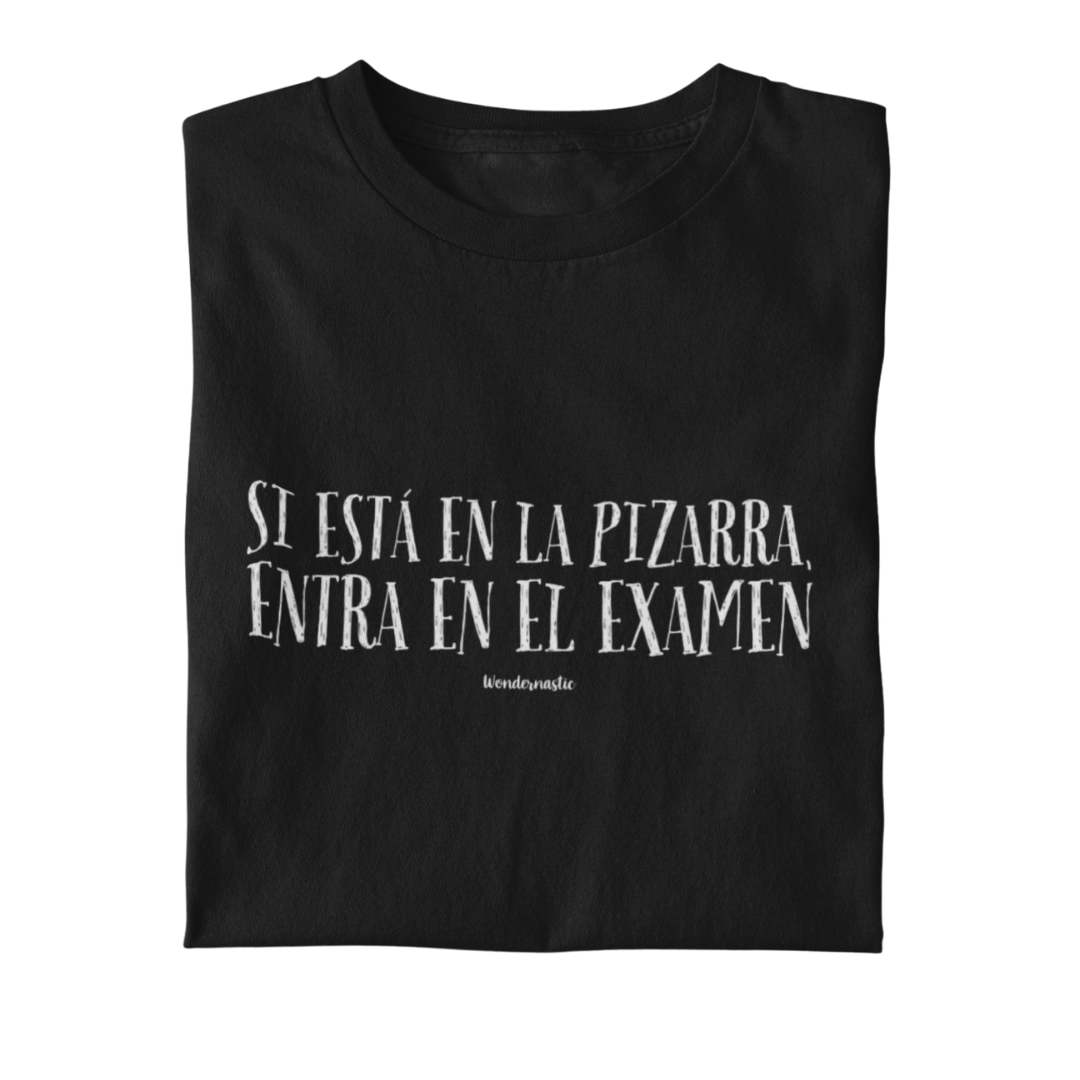 comprar-Camiseta Si está en la pizarra, entra en el examen-wondernastic