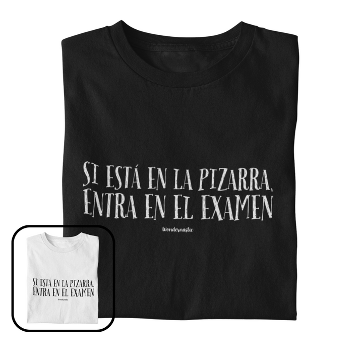 comprar-Camiseta Si está en la pizarra, entra en el examen-wondernastic