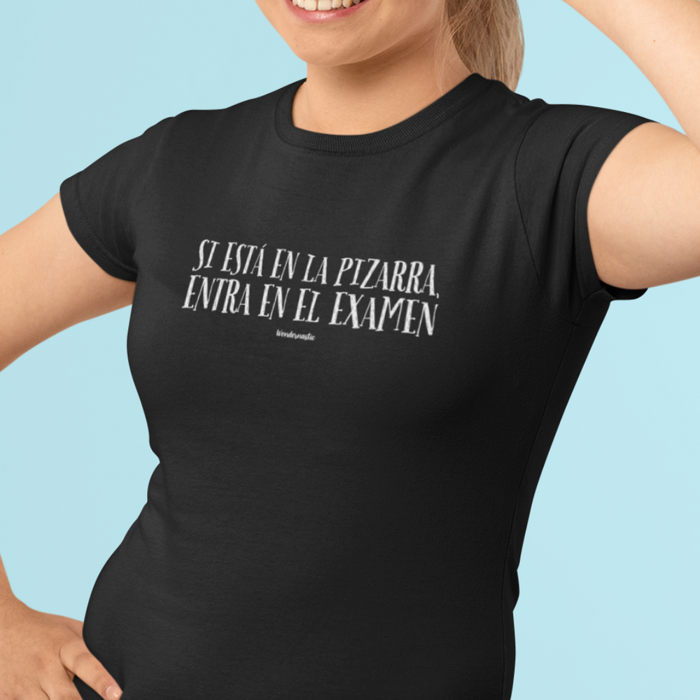 comprar-Camiseta Si está en la pizarra, entra en el examen-wondernastic