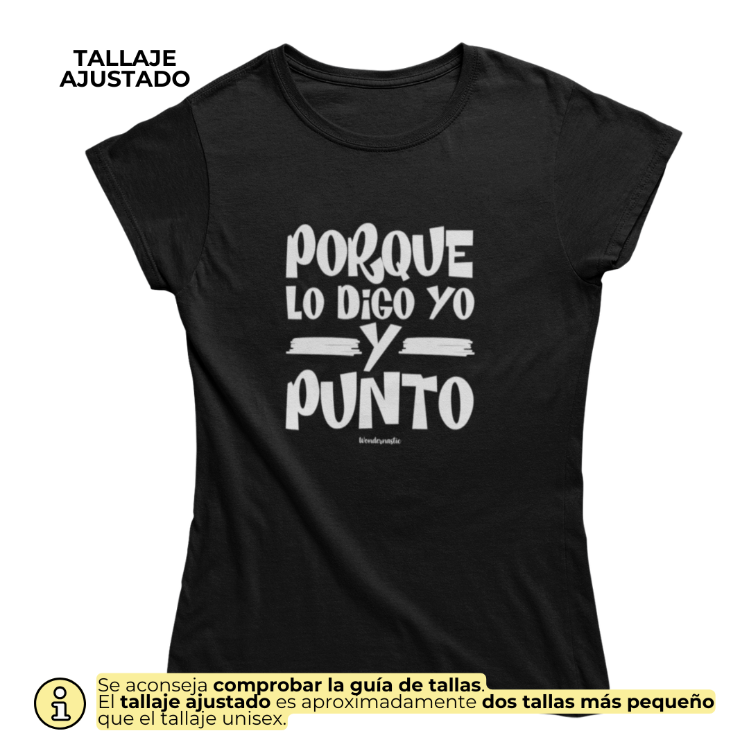 comprar-Camiseta Porque lo digo yo y punto-wondernastic