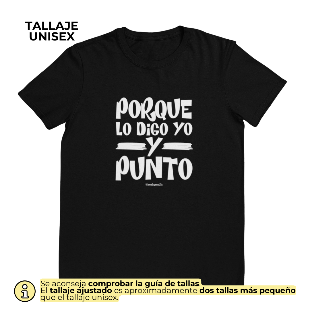 comprar-Camiseta Porque lo digo yo y punto-wondernastic
