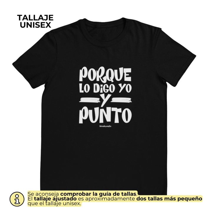 comprar-Camiseta Porque lo digo yo y punto-wondernastic