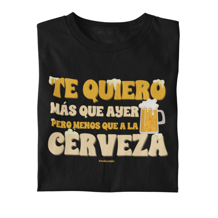 comprar-Camiseta Te quiero más que ayer, pero menos que a la cerveza-wondernastic