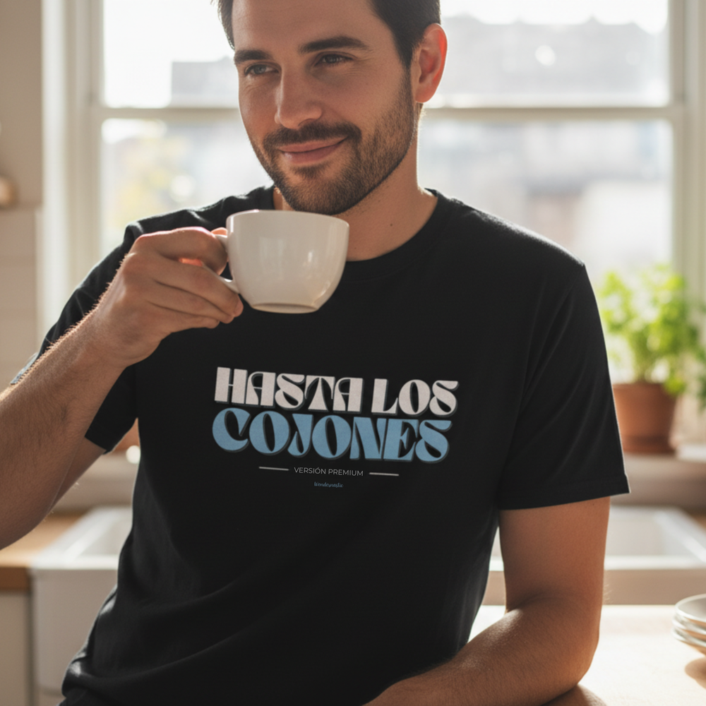 comprar-Camiseta Hasta los cojones - versión premium-wondernastic