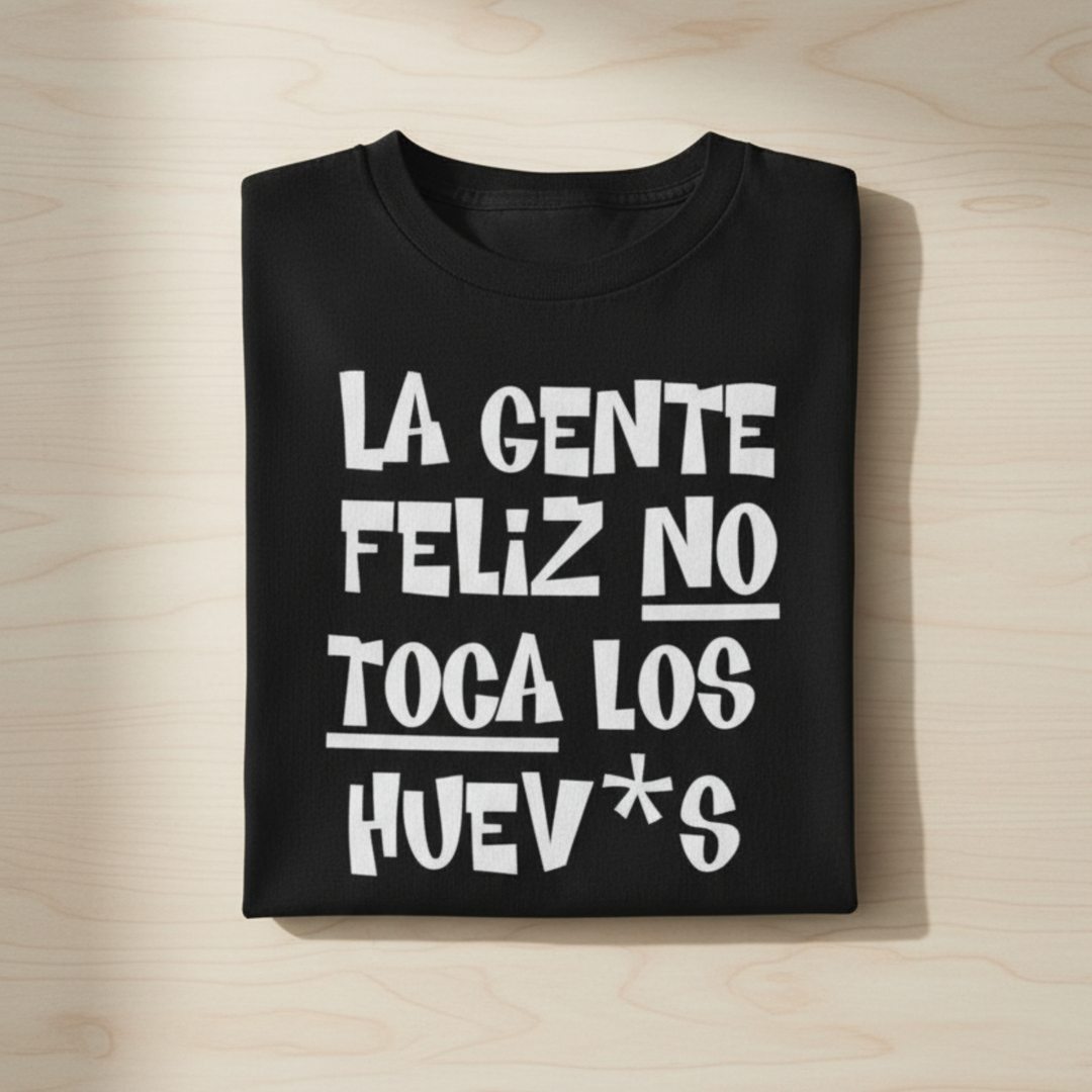 comprar-Camiseta La gente feliz no toca los huev*s-wondernastic
