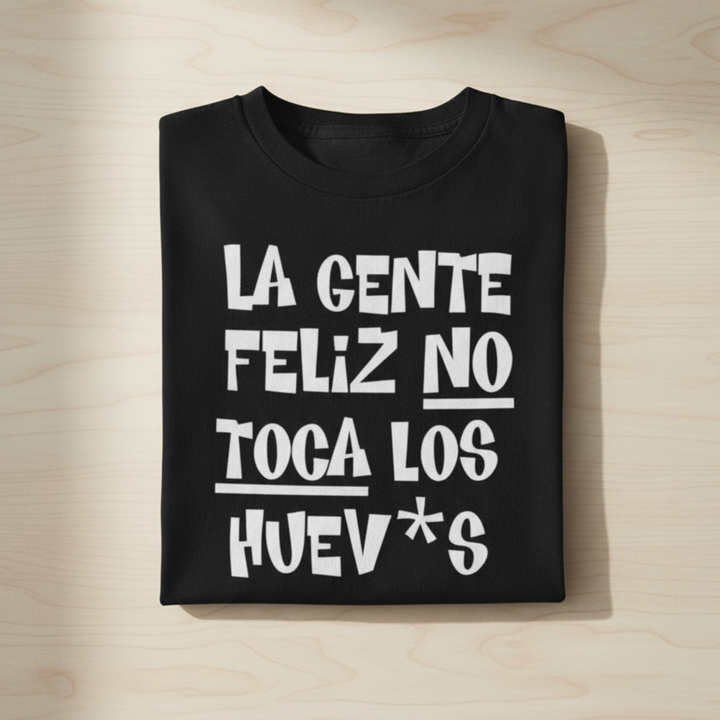 comprar-Camiseta La gente feliz no toca los huev*s-wondernastic