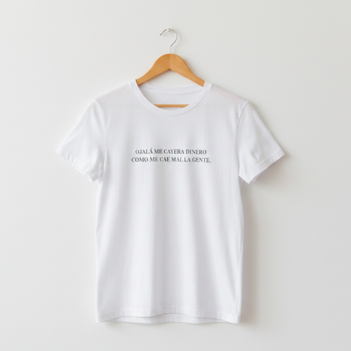comprar-Camiseta - Ojalá me cayera dinero como me cae mal la gente-wondernastic