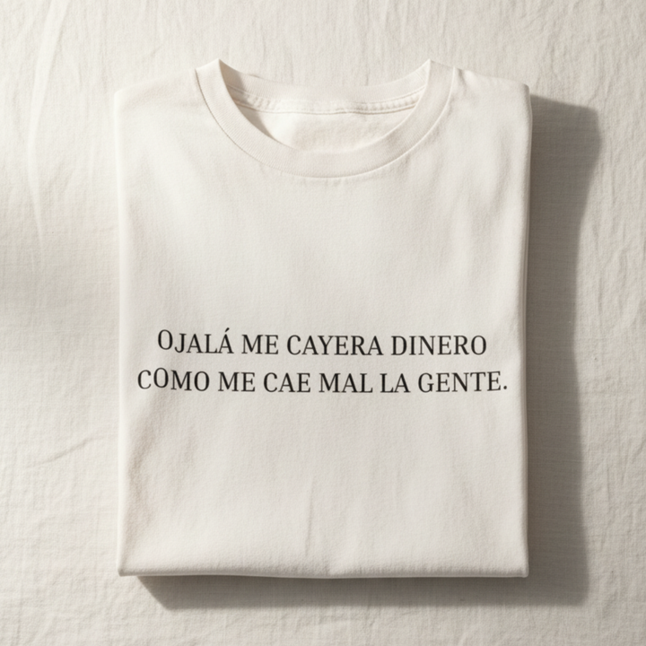 comprar-Camiseta - Ojalá me cayera dinero como me cae mal la gente-wondernastic