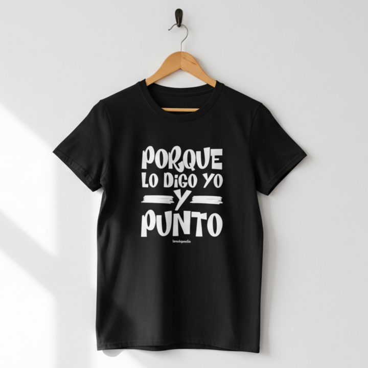 comprar-Camiseta Porque lo digo yo y punto-wondernastic