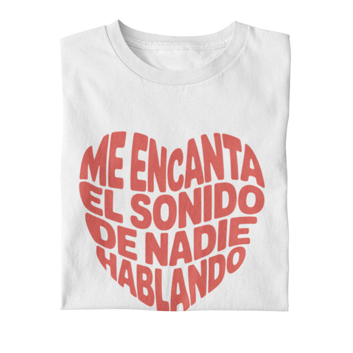 comprar-Camiseta Me encanta el sonido de nadie hablando-wondernastic