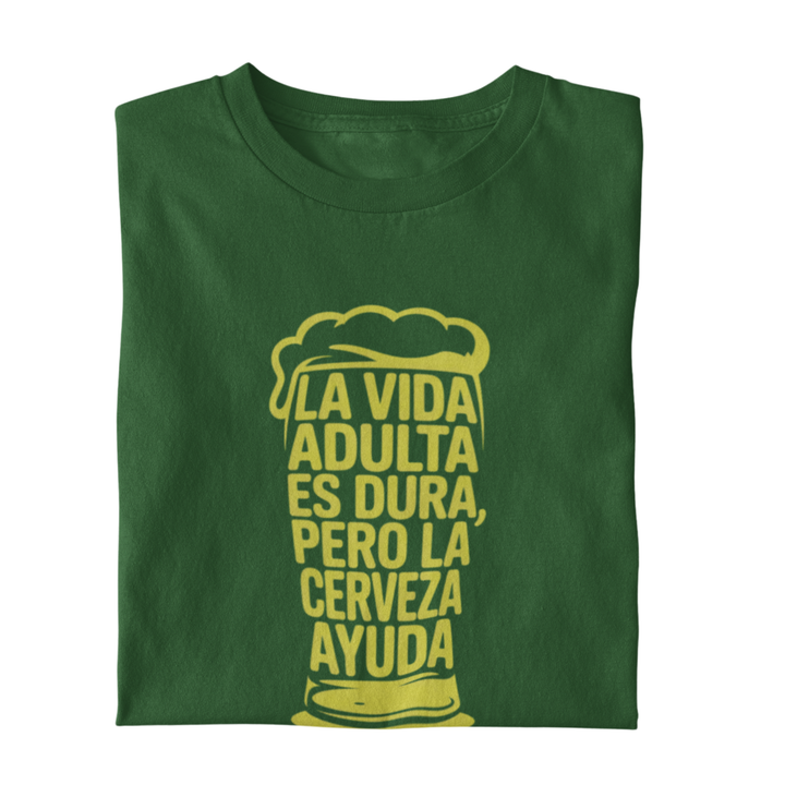 Camiseta La vida adulta es dura, pero la cerveza ayuda