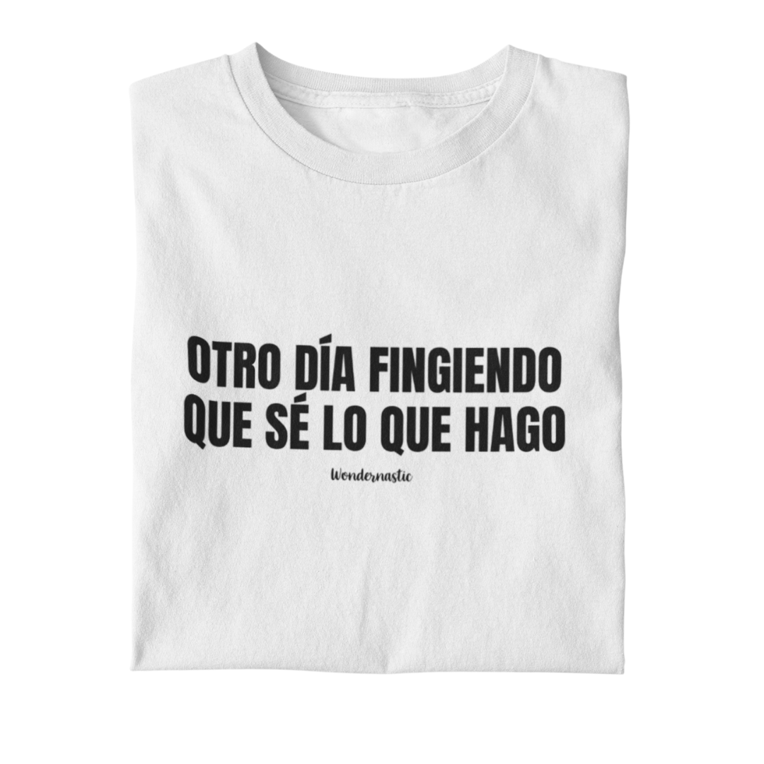 comprar-Camiseta Otro día fingiendo que sé lo que hago-wondernastic