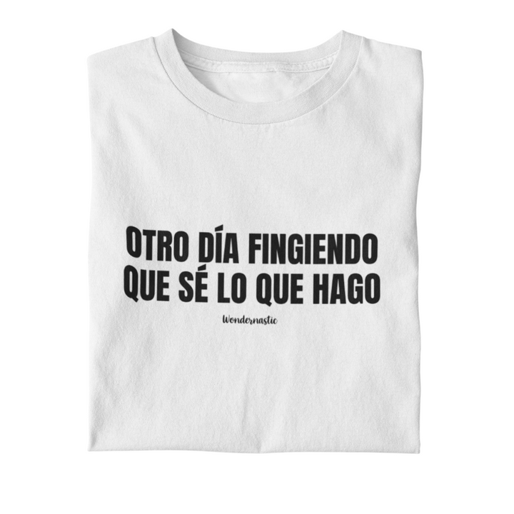 comprar-Camiseta Otro día fingiendo que sé lo que hago-wondernastic