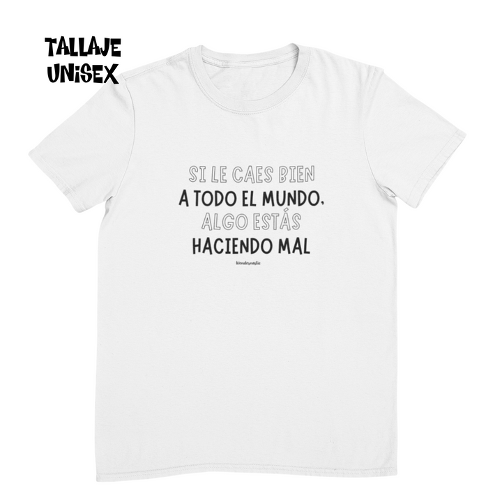 comprar-Camiseta Si le caes bien a todo el mundo, algo estás haciendo mal-wondernastic