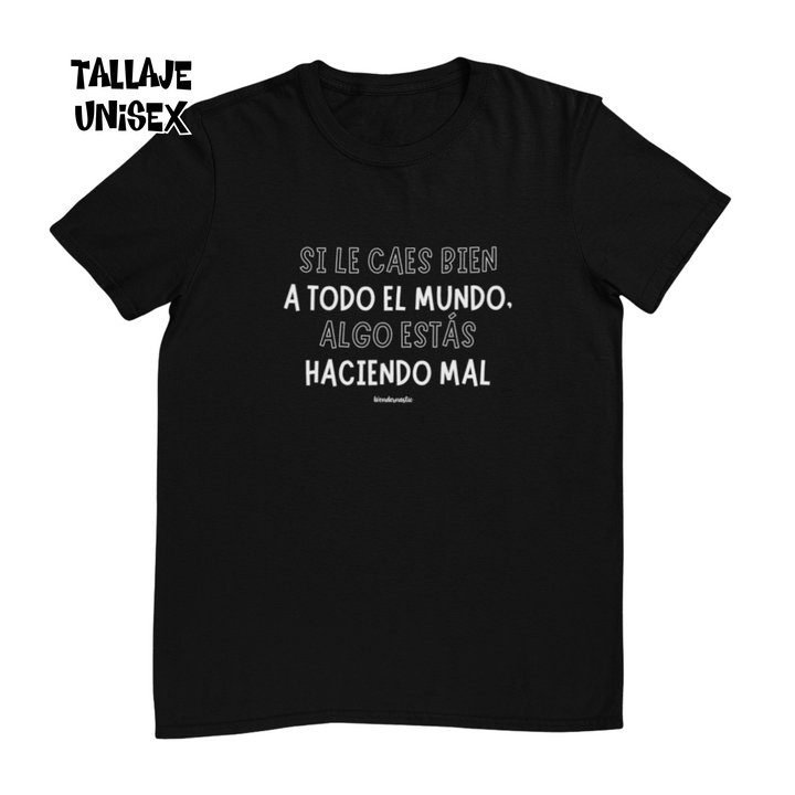 comprar-Camiseta Si le caes bien a todo el mundo, algo estás haciendo mal-wondernastic