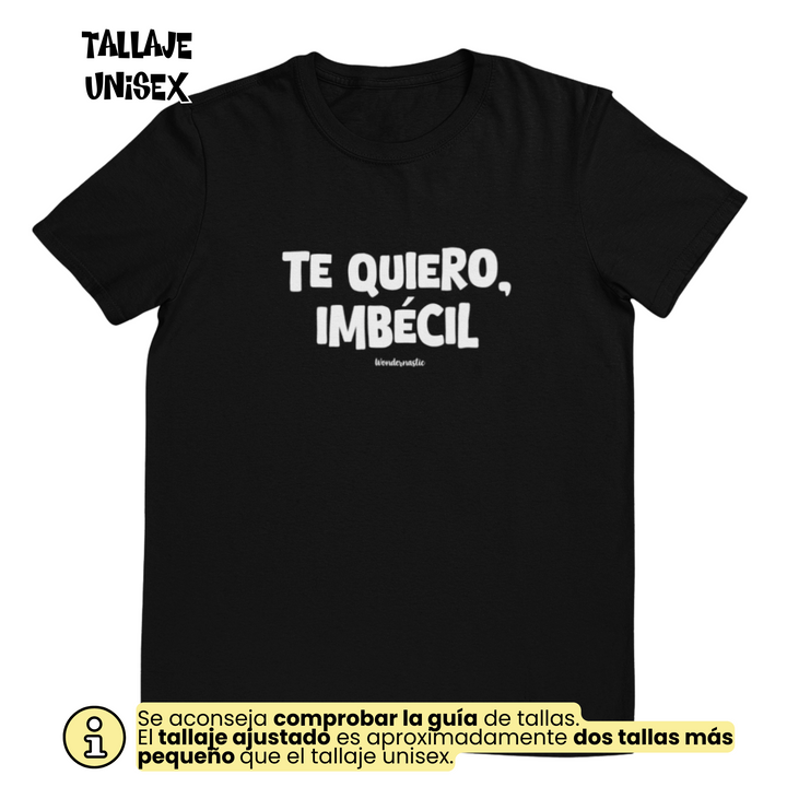comprar-Camiseta Te quiero, imbécil | Colección Dúo-wondernastic