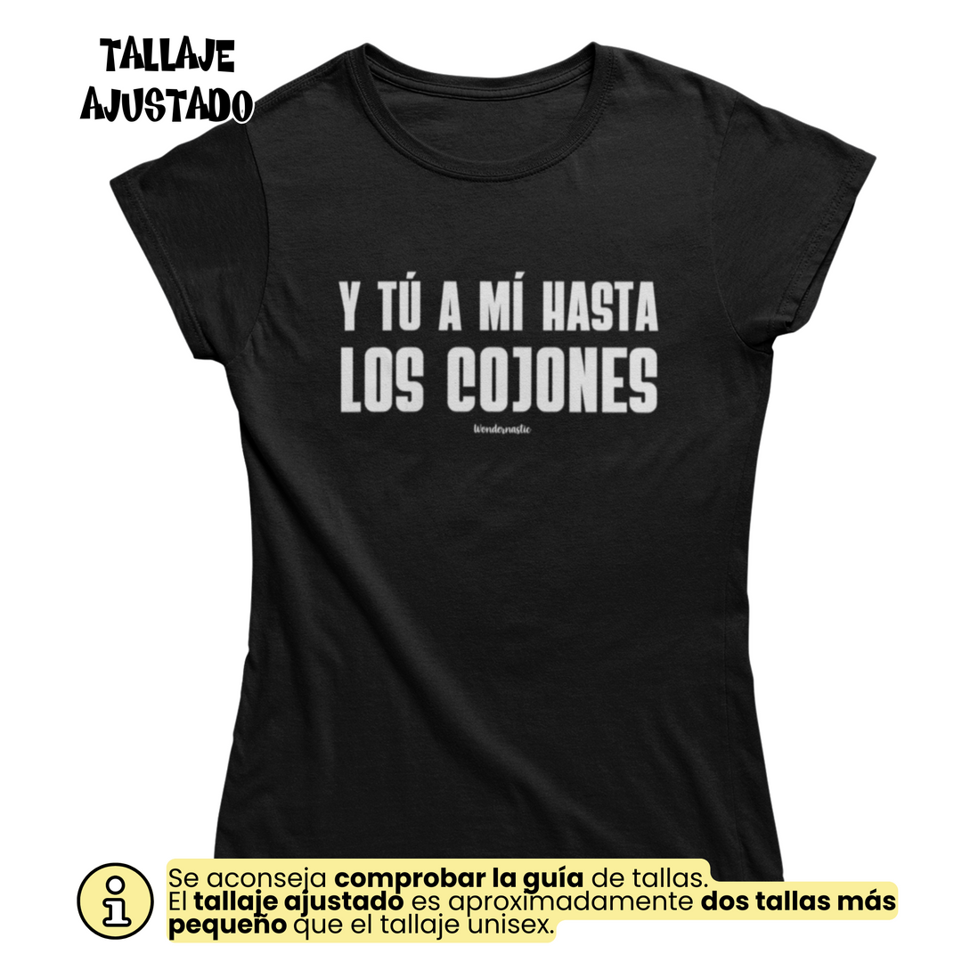comprar-Camiseta Y tú a mí hasta los cojones | Colección Dúo-wondernastic