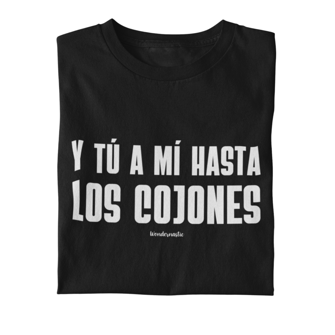 comprar-Camiseta Y tú a mí hasta los cojones | Colección Dúo-wondernastic