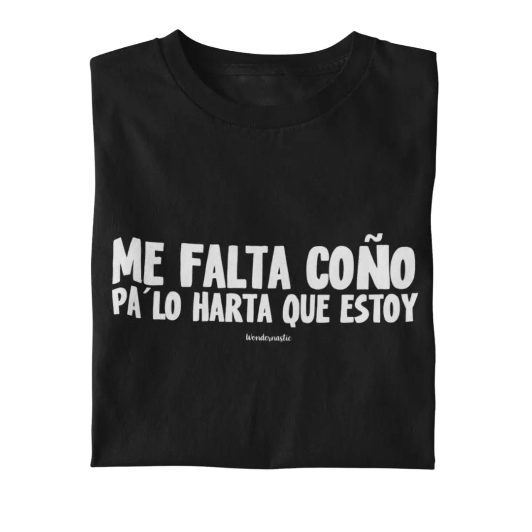 comprar-Camiseta Me falta coño pa lo harta que estoy-wondernastic