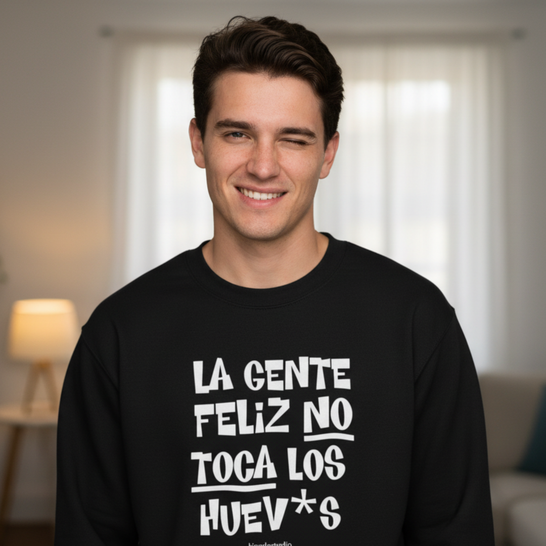 comprar-Sudadera La gente feliz no toca los huev*s-wondernastic
