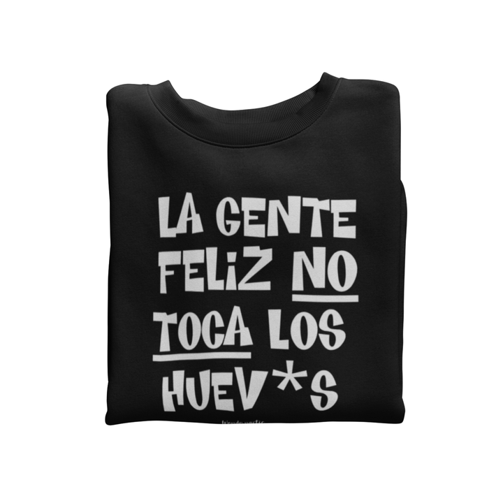 comprar-Sudadera La gente feliz no toca los huev*s-wondernastic