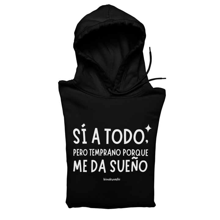 comprar-Sudadera Sí a todo, pero temprano porque me da sueño-wondernastic